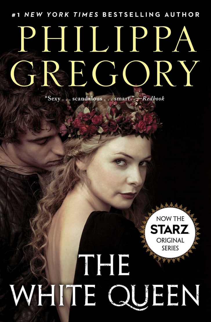 The White Queen Books Like Game of Thrones POPSUGAR Entertainment