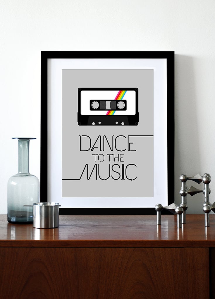 Sometimes you just gotta "Dance to the music," like this poster ($29) reads.