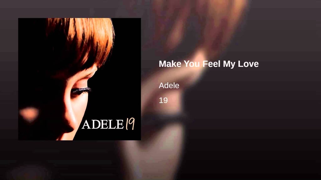 "Make You Feel My Love" by Adele