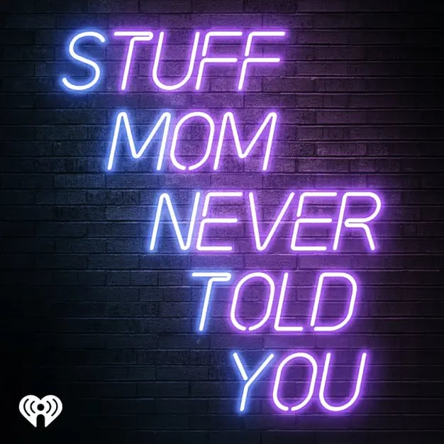 "Stuff Mom Never Told You"