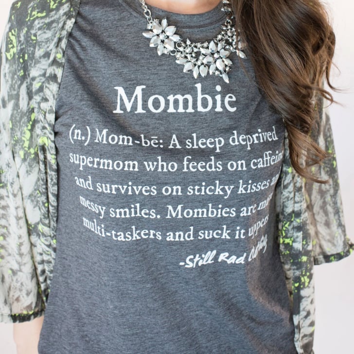 Mombie Definition Shirt | Gifts For Moms Who Love Coffee | POPSUGAR