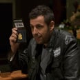 All of Adam Sandler's Netflix Movies, From "Hustle" to "You Are So Not Invited to My Bat Mitzvah"