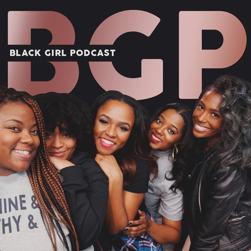 Best BlackHosted Podcasts POPSUGAR Entertainment UK