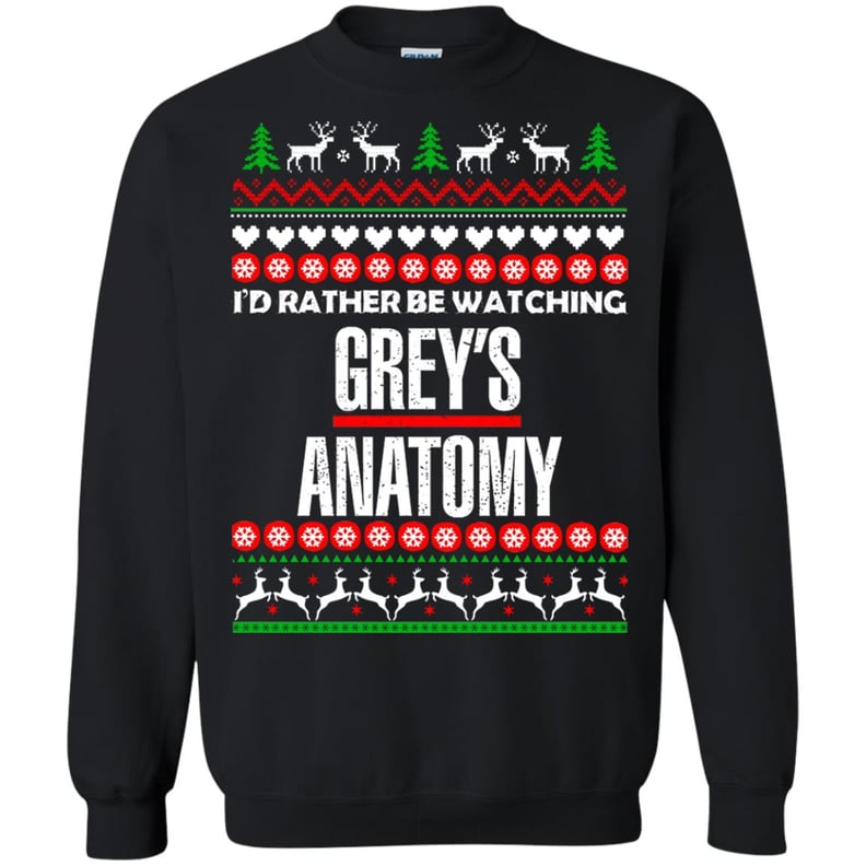 "I'd Rather Be Watching Grey's Anatomy" Christmas Sweater