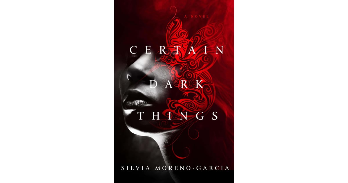 certain dark things by silvia moreno garcia