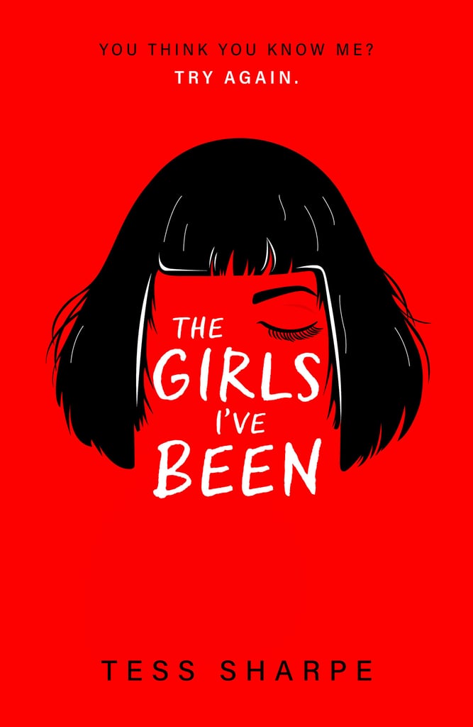 The Girls I've Been by Tess Sharpe