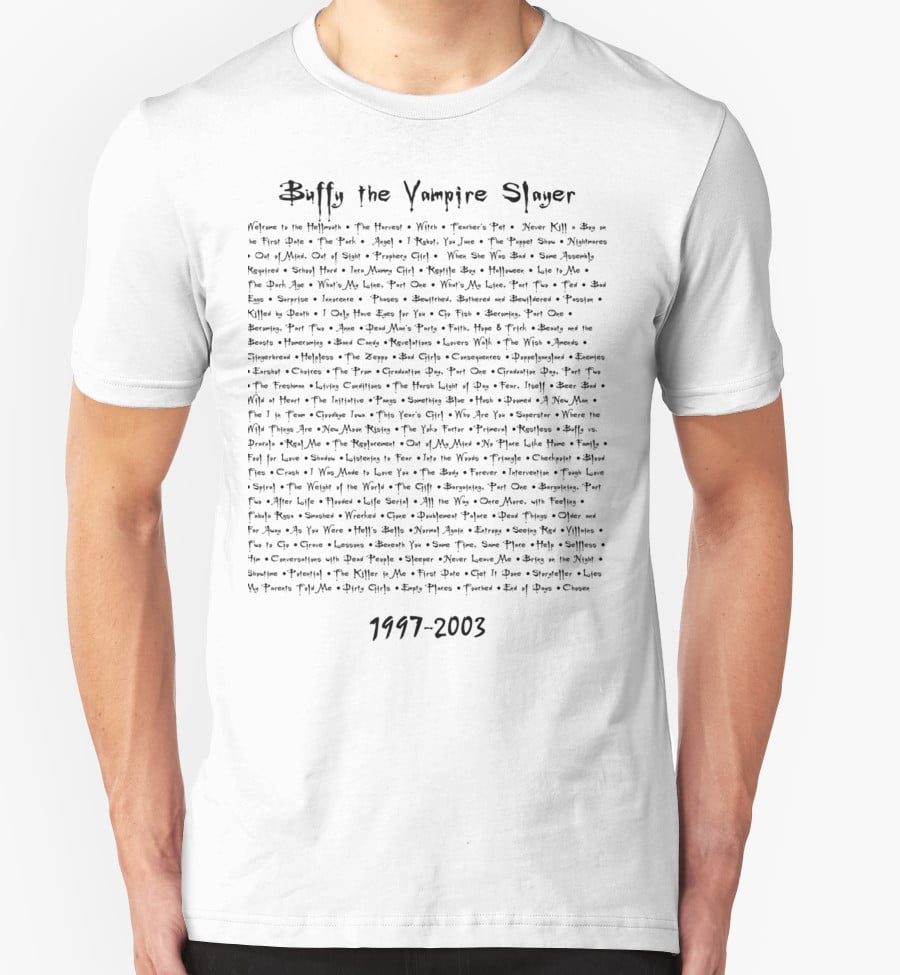 Buffy the Vampire Slayer 144 Episodes T-Shirt ($20)