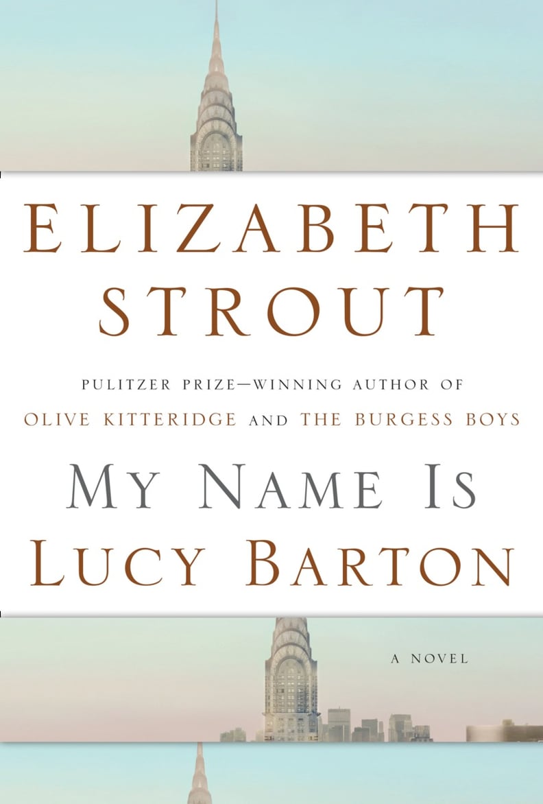 For Your Mom: My Name Is Lucy Barton by Elizabeth Strout
