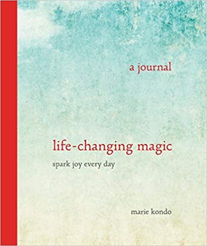 Life-Changing Magic: A Journal — Spark Joy Every Day