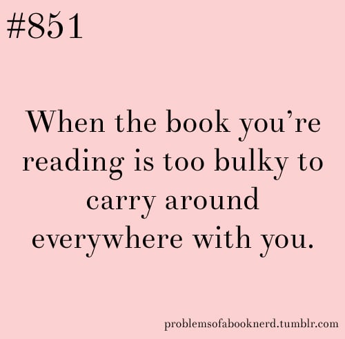 Book nerd problems.