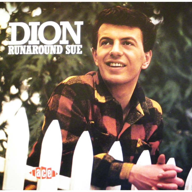 quot Runaround Sue quot by Dion Oldies Songs For Weddings POPSUGAR