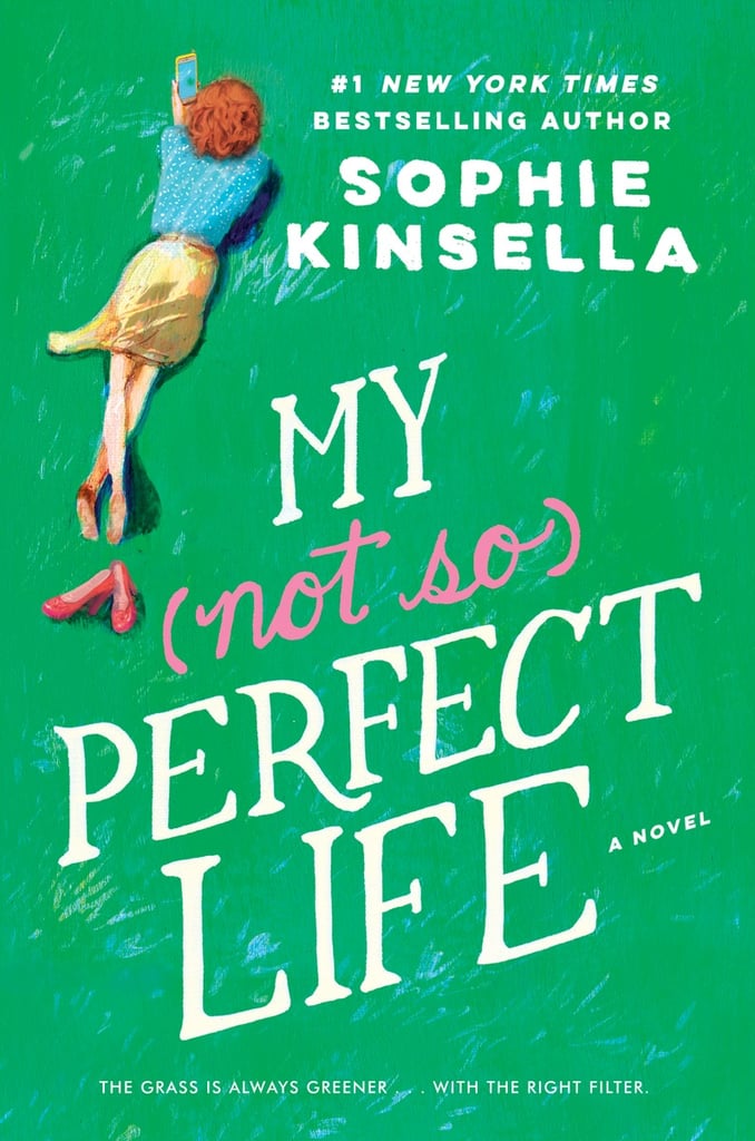 My (Not So) Perfect Life by Sophie Kinsella, Out Feb. 7
