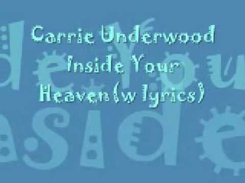 "Inside Your Heaven" by Carrie Underwood