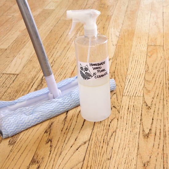 Homemade Wood Floor Cleaner Popsugar Smart Living