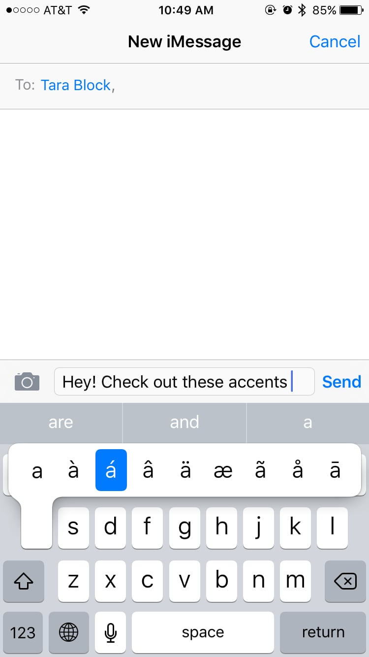 Then Hold Down The Letter You D Like An Accent Mark For The Simple Way To Find And Use Accents On Your Iphone Popsugar Tech Photo 3