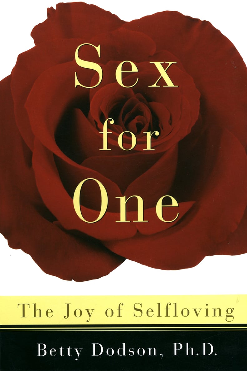Sex For One by Betty Dodson, Ph.D.