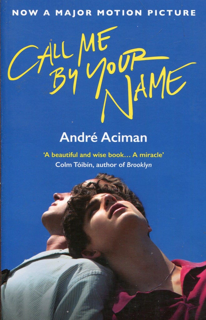 Call Me by Your Name by André Aciman