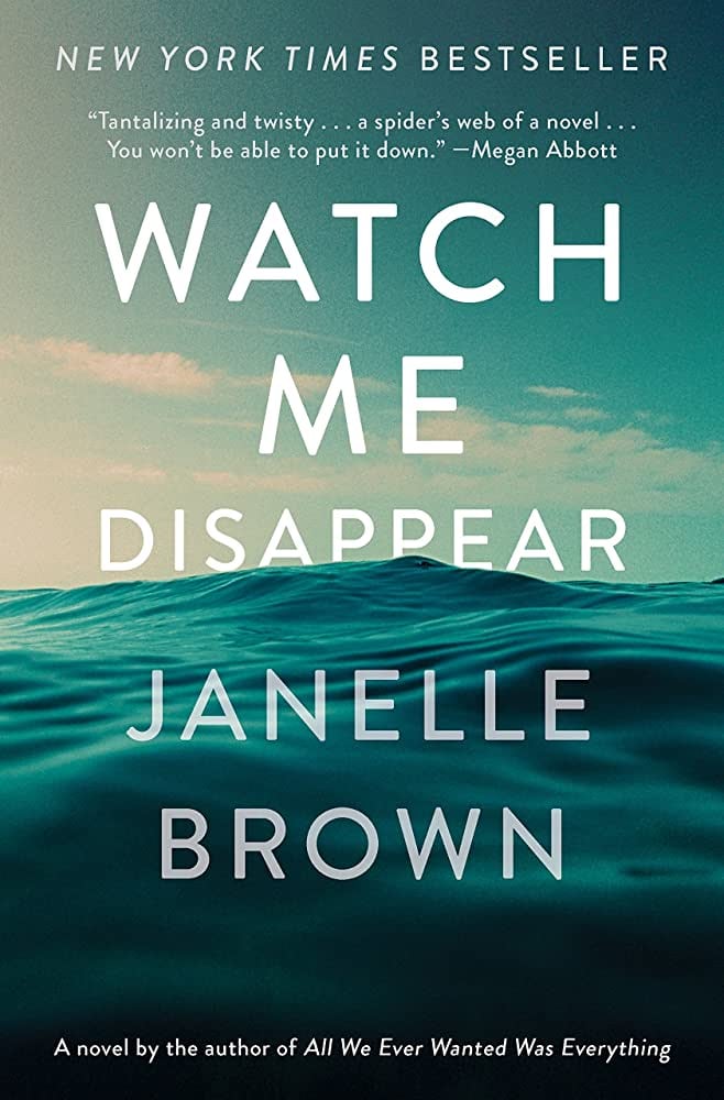 "Watch Me Disappear" by Janelle Brown