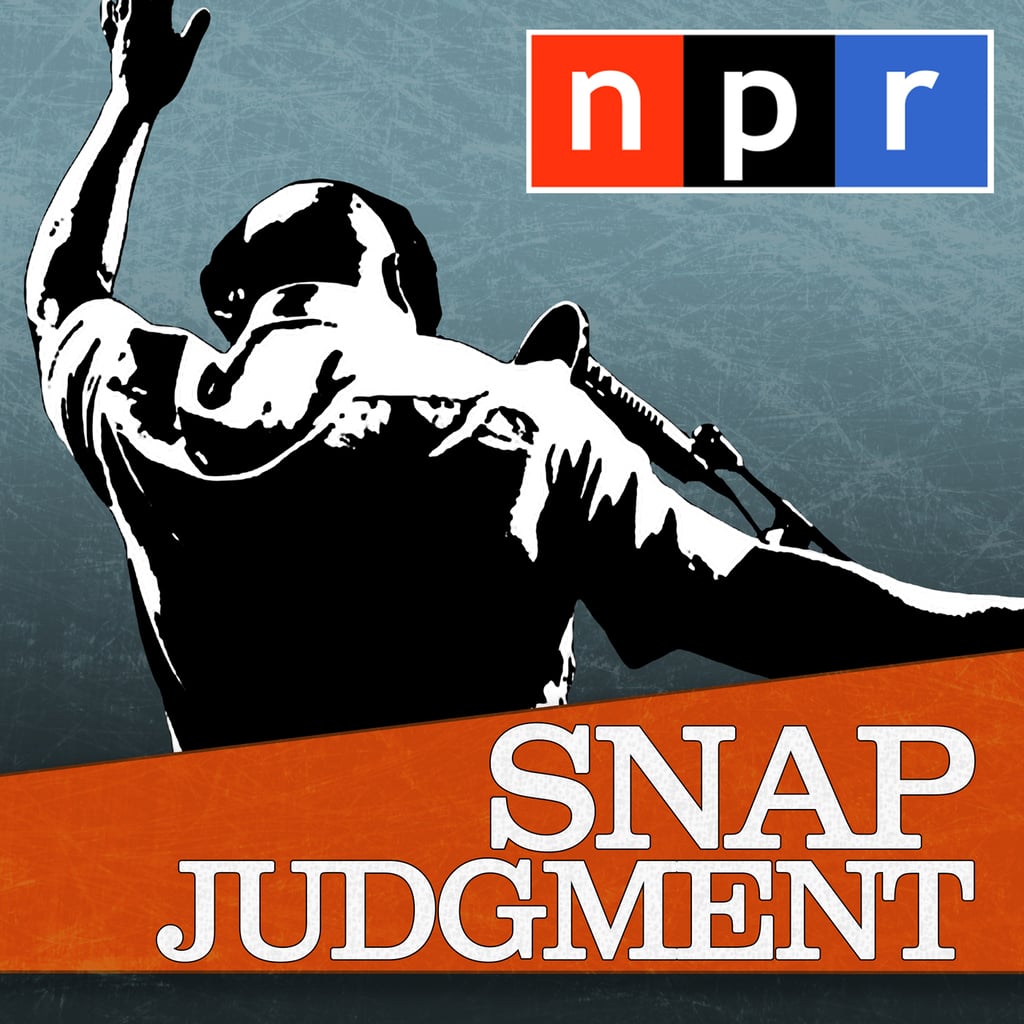 Snap Judgment Snap Judgment