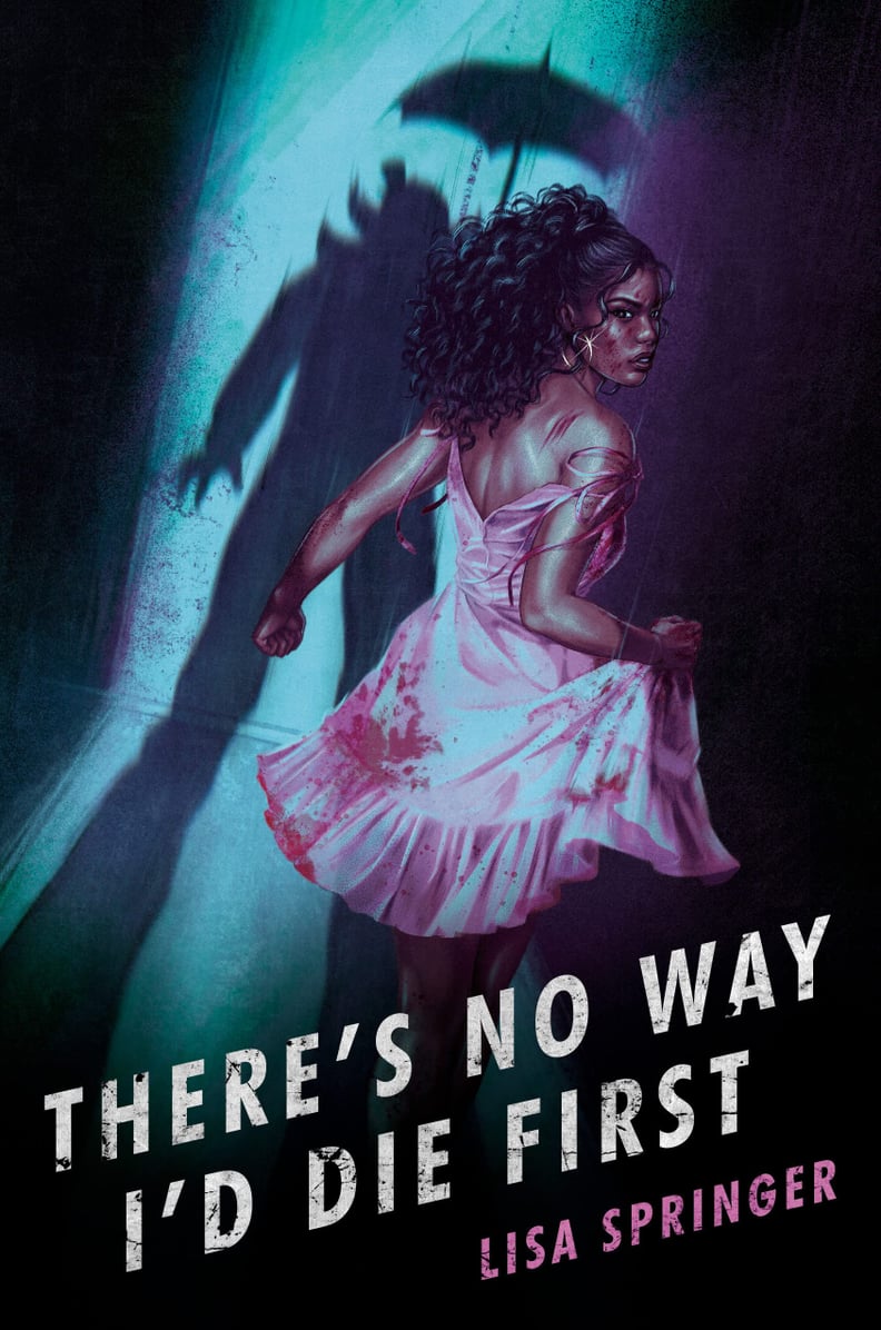 “There's No Way I'd Die First” by Lisa Springer