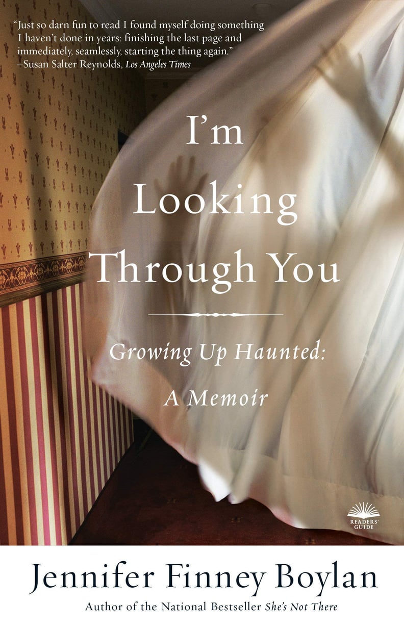 I'm Looking Through You: Growing Up Haunted by Jennifer Finney Boylan