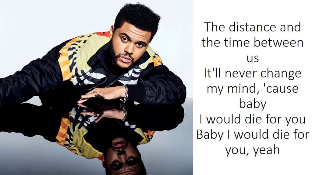 "Die For You" by The Weeknd