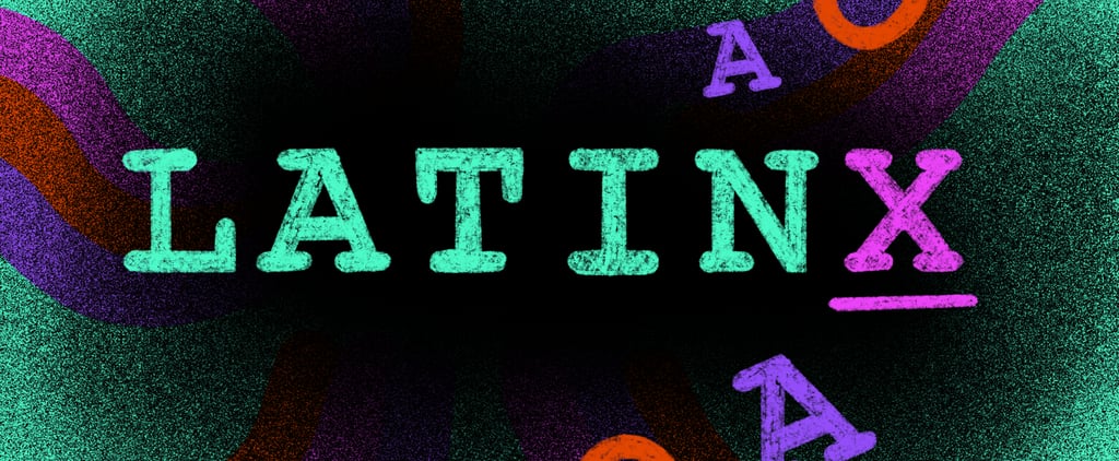 When to Use Latino, Latina, or Latinx