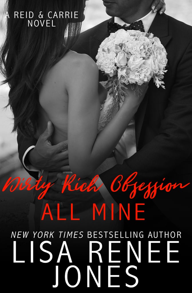 Dirty Rich Obsession: All Mine, Out. Dec. 26