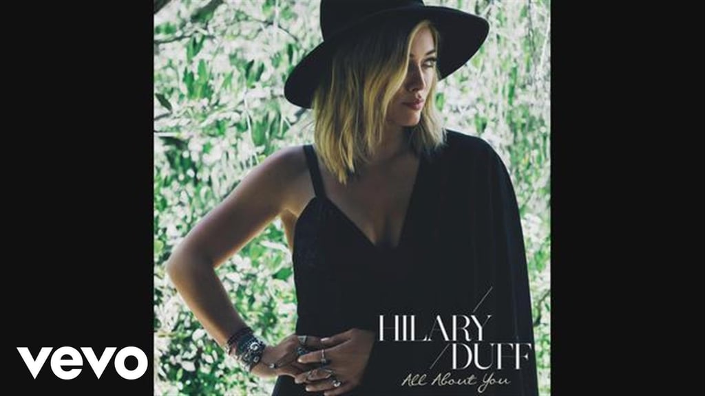 "All About You" by Hilary Duff