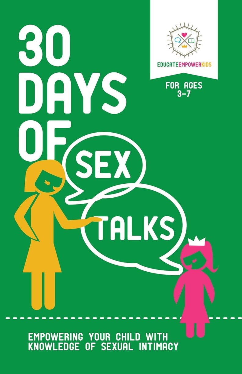 30 Days of Sex Talks For Ages 3-7: Empowering Your Child With Knowledge of Sexual Intimacy