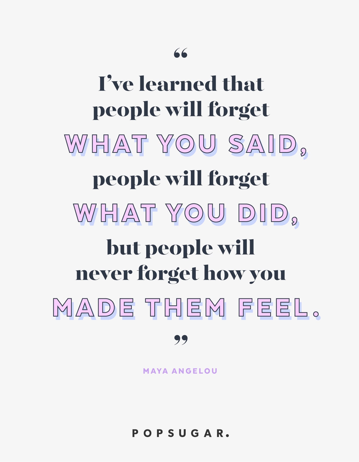 You Never Forget A Feeling 35 Powerful Quotes That Might Just Inspire You To Do Great Things Popsugar Smart Living Photo 5