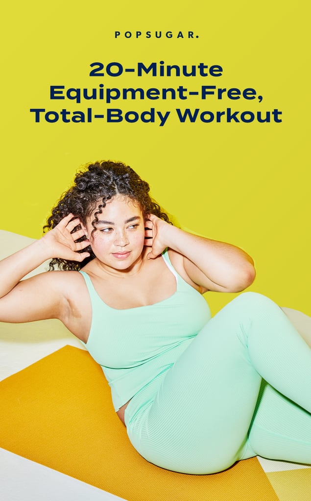 Kelsey Wells's 20-Minute Equipment-Free Full-Body Workout