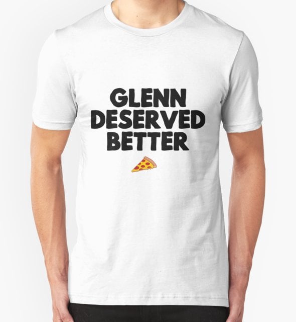 Glenn Deserved Better T-Shirt