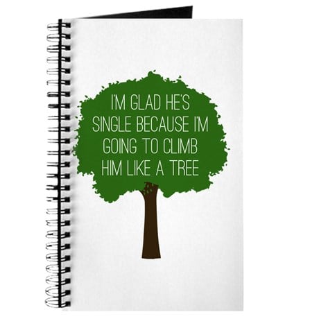 "I'm Glad He's Single Because I'm Going to Climb Him Like a Tree" Bridesmaids Notebook ($9)