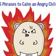 26 Phrases to Calm an Angry Child