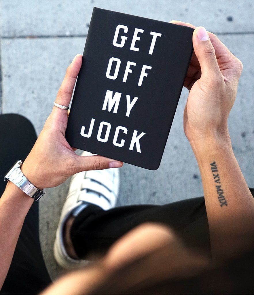 "Get Off My Jock" Bethenny Notebook ($15)