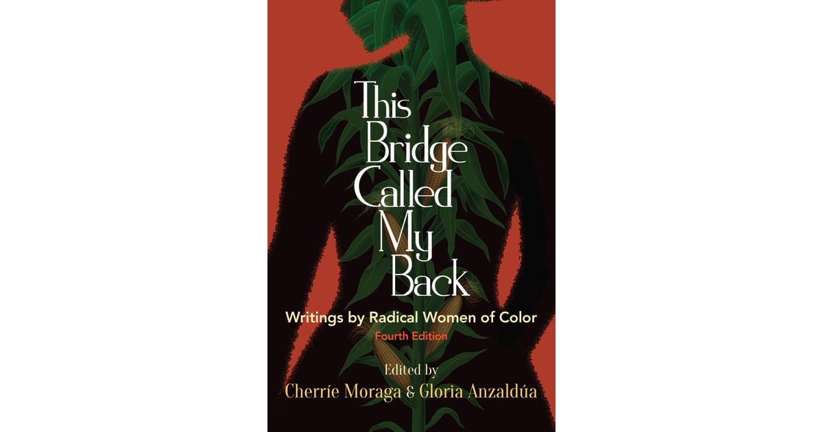 This Bridge Called My Back by Cherríe L. Moraga
