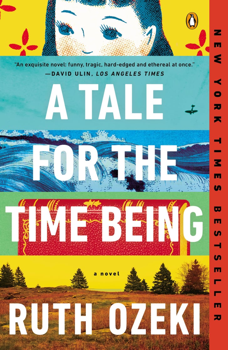 A Tale For The Time Being By Ruth Ozeki Best Books By Women Popsugar Love And Sex Photo 24 5267