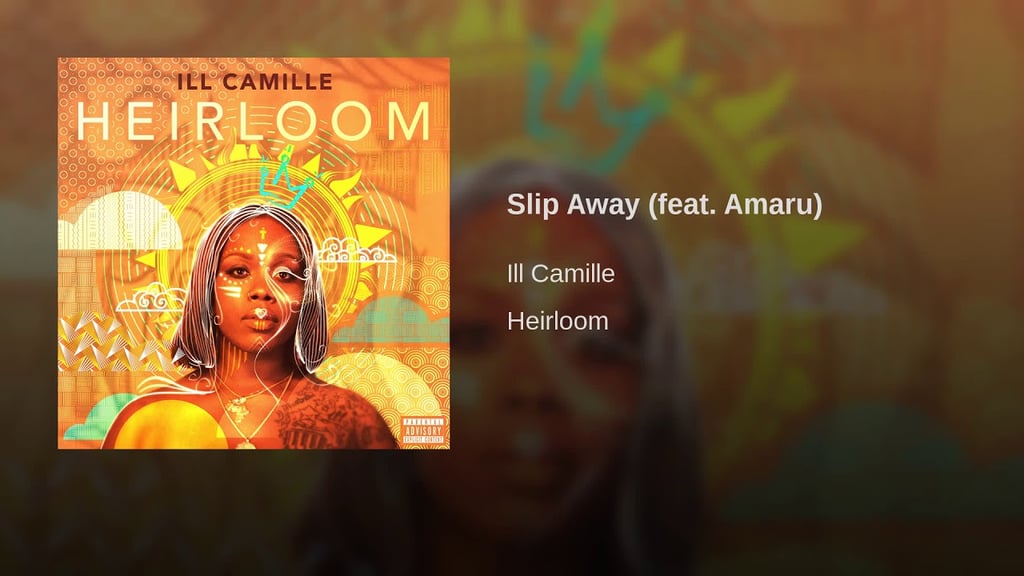 "Slip Away" by Ill Camille feat. Amaru