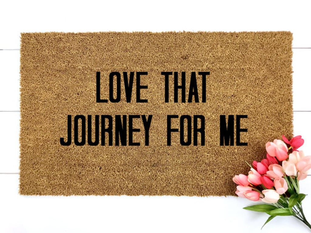 Love That Journey For Me Doormat