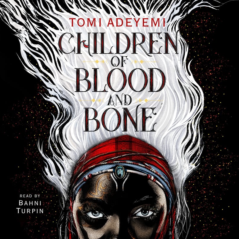 Children of Blood and Bone by Tomi Adeyemi