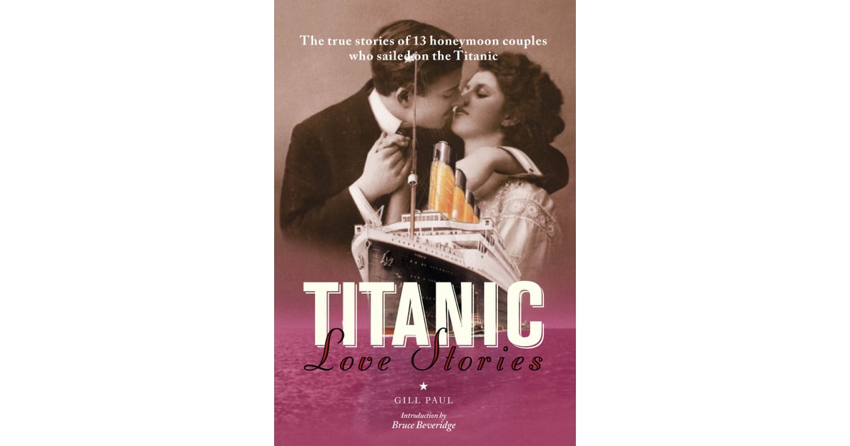 Titanic Love Stories Books About Titanic Popsugar Love And Sex Photo 2 