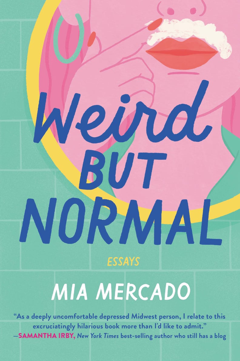 Weird But Normal by Mia Mercado