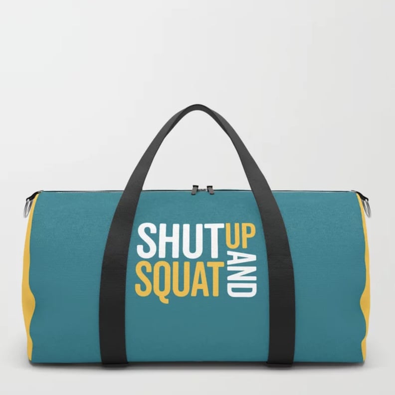 Shut Up and Squat Gym Bag