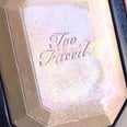 Too Faced's New Diamond Highlighter Is So Damn Shiny, You May Need Sunglasses to Admire It