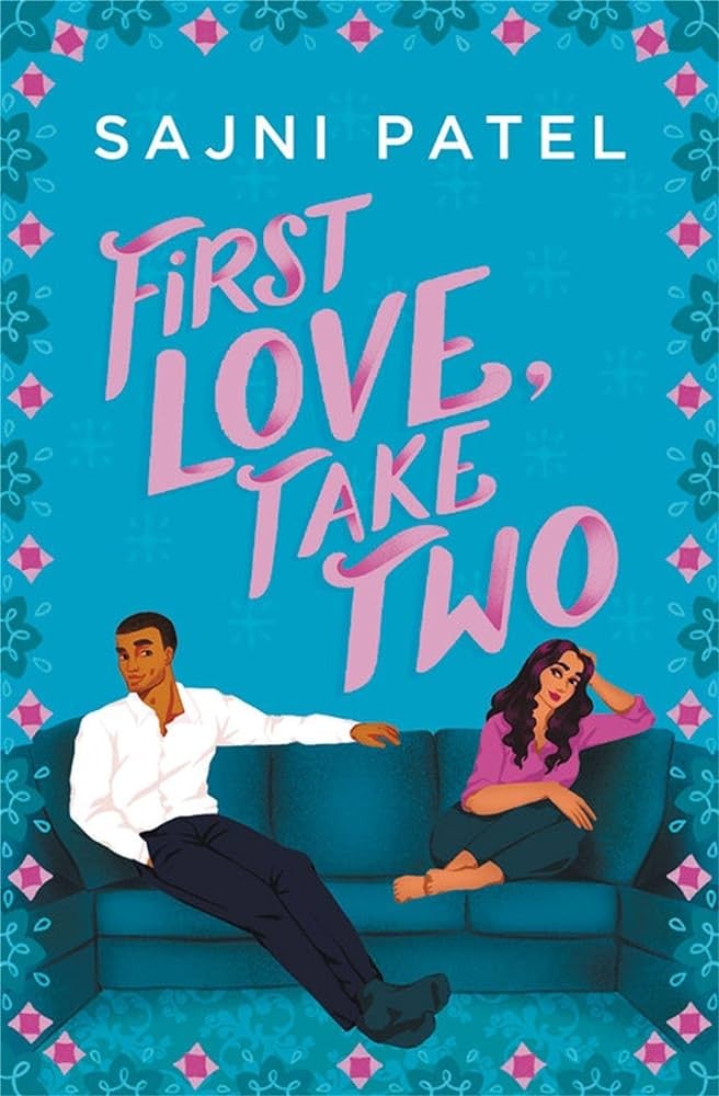 "First Love, Take Two" by Sajni Patel