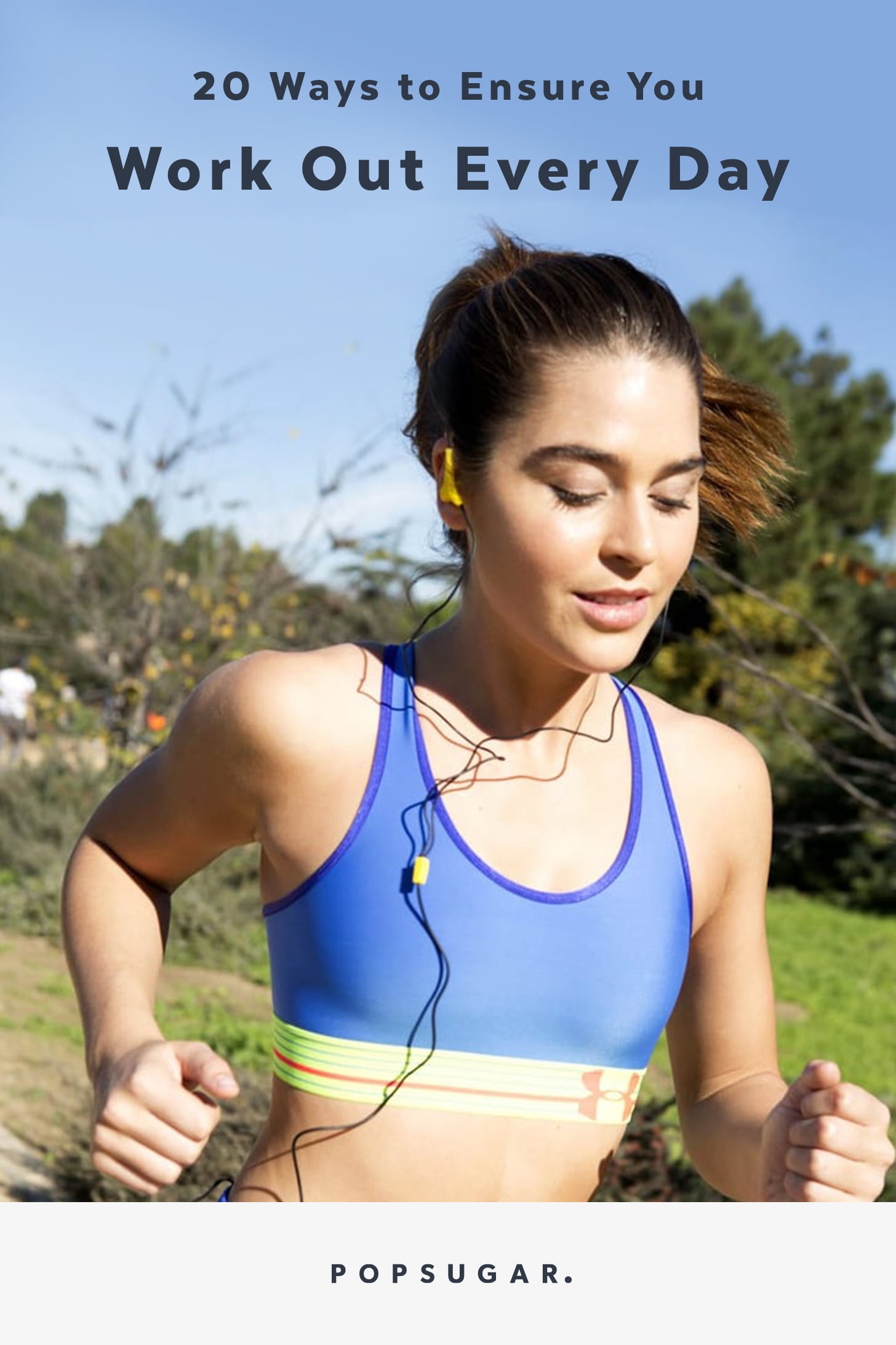 How to Work Out Every Day POPSUGAR Fitness