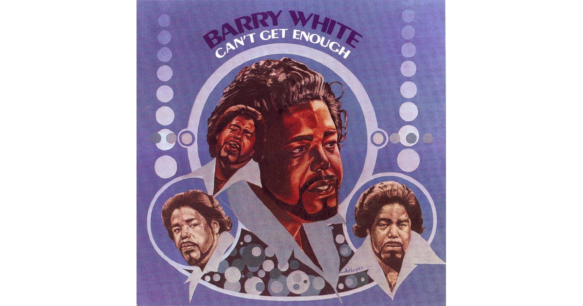 "Can't Get Enough of Your Love, Babe" by Barry White Oldies Songs For