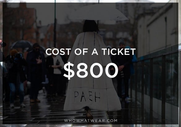 Back in 2013, a handful of New York Fashion Week tickets went up for grabs on Craigslist at $1,600 a pop. They can also go as low as $180. Depending on the designer, the average cost for a ticket falls anywhere between $200 and $1,000.