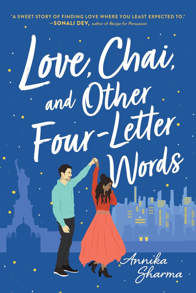 Love, Chai, and Other Four-Letter Words by Annika Sharma